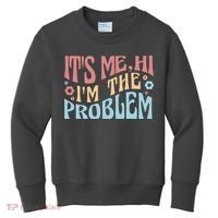 It's Me Hi I'm The Problem Funny Gift Kids Sweatshirt thumb 0