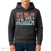 It's Me Hi I'm The Problem Funny Gift Kids Hoodie thumb 4