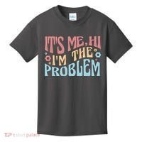 It's Me Hi I'm The Problem Funny Gift Kids T-Shirt thumb 0