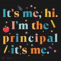 Its Me Hi IM The Principal Its Me Funny Teacher Quote Long Sleeve Shirt thumb 2