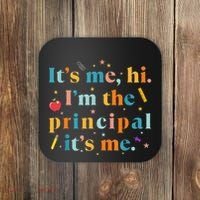 Its Me Hi IM The Principal Its Me Funny Teacher Quote Coaster thumb 0