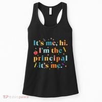 Its Me Hi IM The Principal Its Me Funny Teacher Quote Women's Tank Top thumb 0