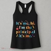 Its Me Hi IM The Principal Its Me Funny Teacher Quote Women's Tank Top thumb 3