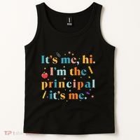 Its Me Hi IM The Principal Its Me Funny Teacher Quote Tank Top thumb 2