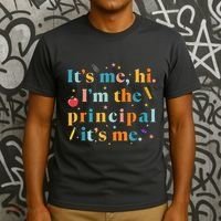 Its Me Hi IM The Principal Its Me Funny Teacher Quote T-Shirt thumb 3