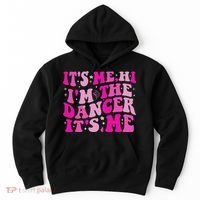 It's Me Hi I'm The Dancer It's Me Dancers Teacher Hoodie thumb 0
