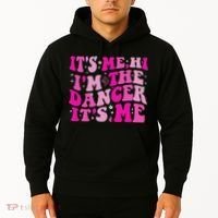 It's Me Hi I'm The Dancer It's Me Dancers Teacher Hoodie thumb 2