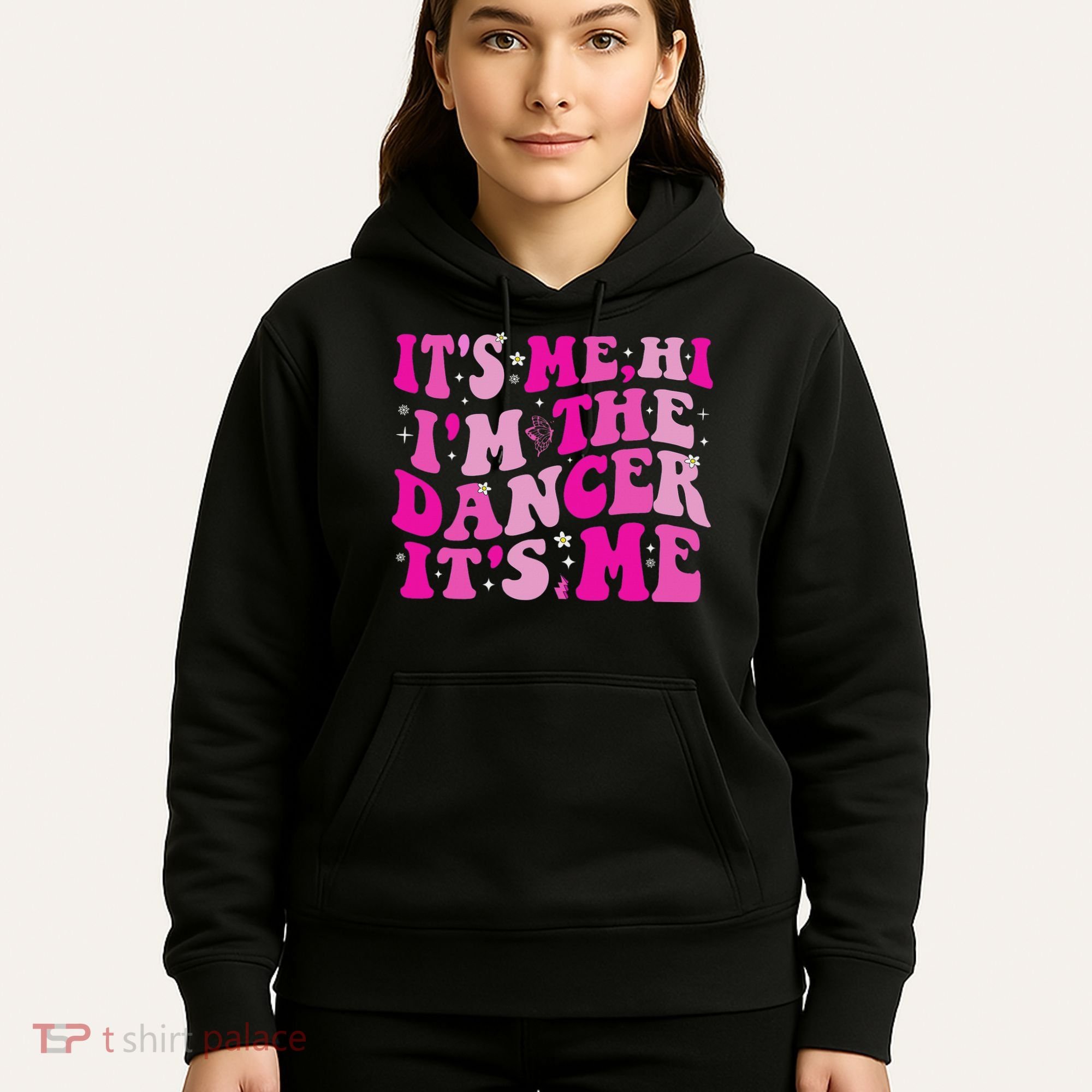 It's Me Hi I'm The Dancer It's Me Dancers Teacher Hoodie