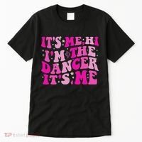 It's Me Hi I'm The Dancer It's Me Dancers Teacher Tall T-Shirt thumb 0