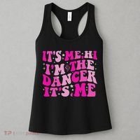 It's Me Hi I'm The Dancer It's Me Dancers Teacher Women's Tank Top thumb 3