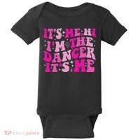 It's Me Hi I'm The Dancer It's Me Dancers Teacher Baby Bodysuit thumb 0