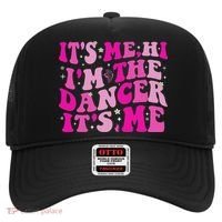 It's Me Hi I'm The Dancer It's Me Dancers Teacher Hat thumb 0