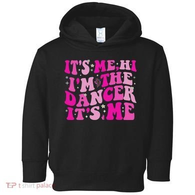 It's Me Hi I'm The Dancer It's Me Dancers Teacher Toddler Hoodie