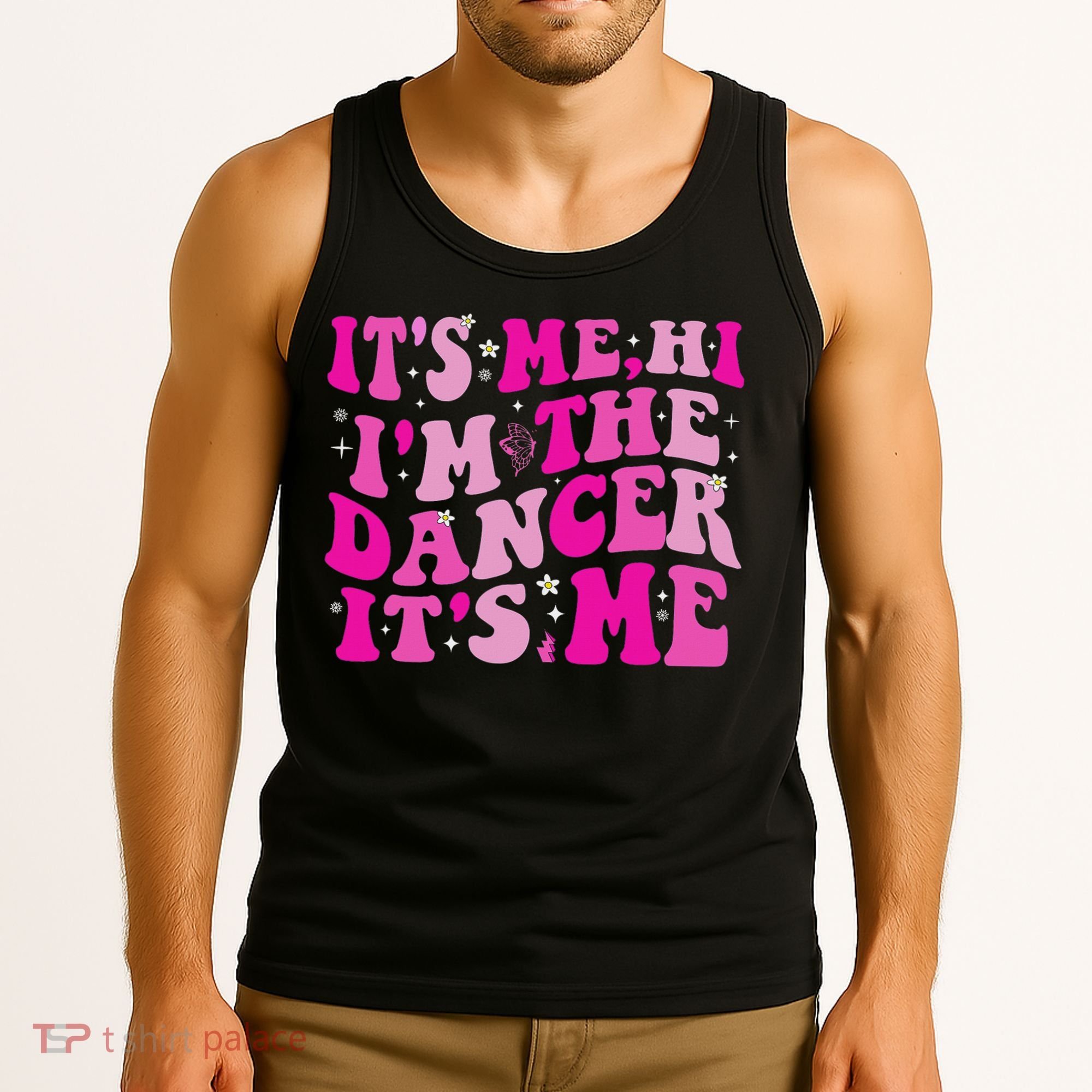 It's Me Hi I'm The Dancer It's Me Dancers Teacher Tank Top