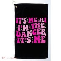 It's Me Hi I'm The Dancer It's Me Dancers Teacher Golf Towel thumb 0