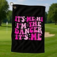 It's Me Hi I'm The Dancer It's Me Dancers Teacher Golf Towel thumb 1
