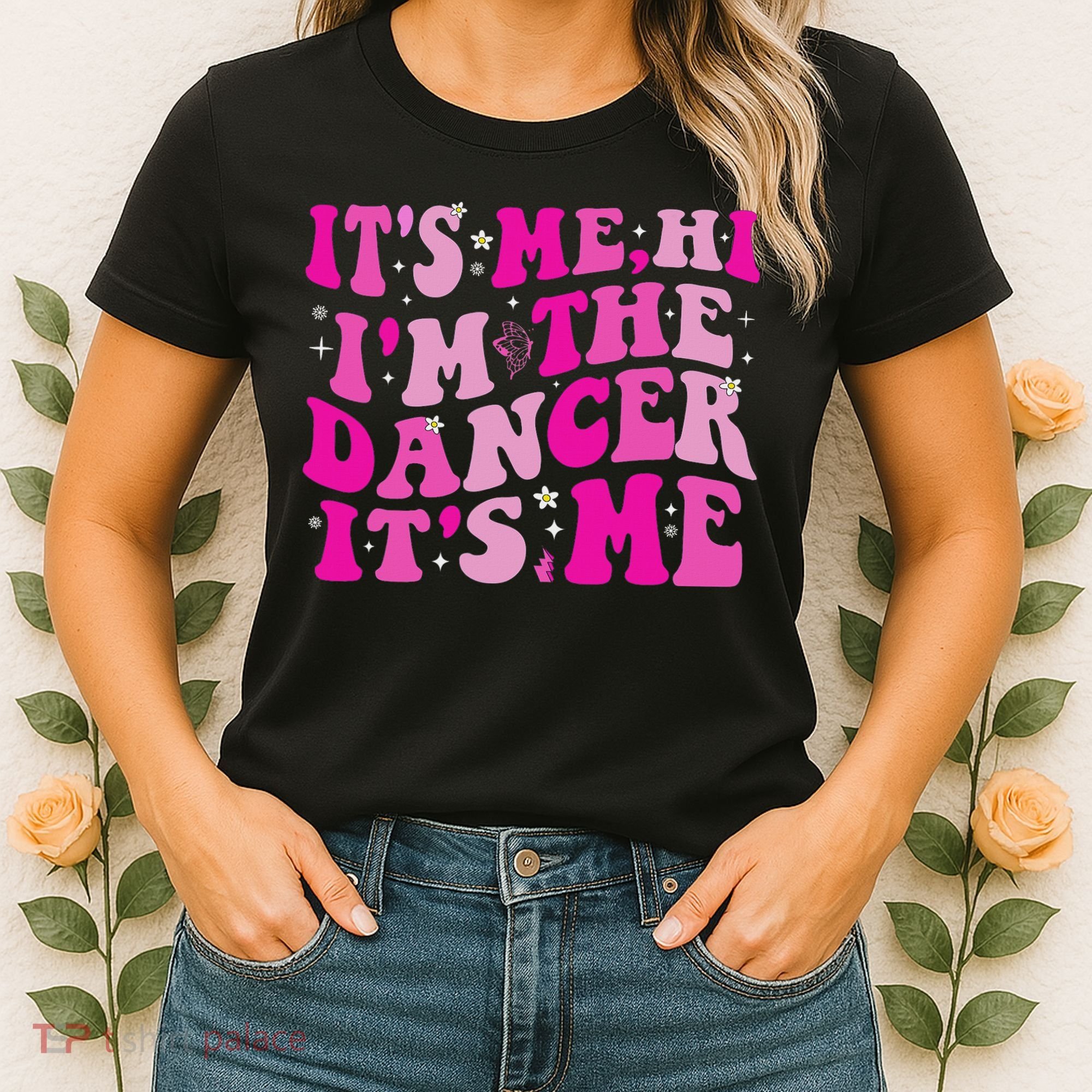 It's Me Hi I'm The Dancer It's Me Dancers Teacher Women's T-Shirt