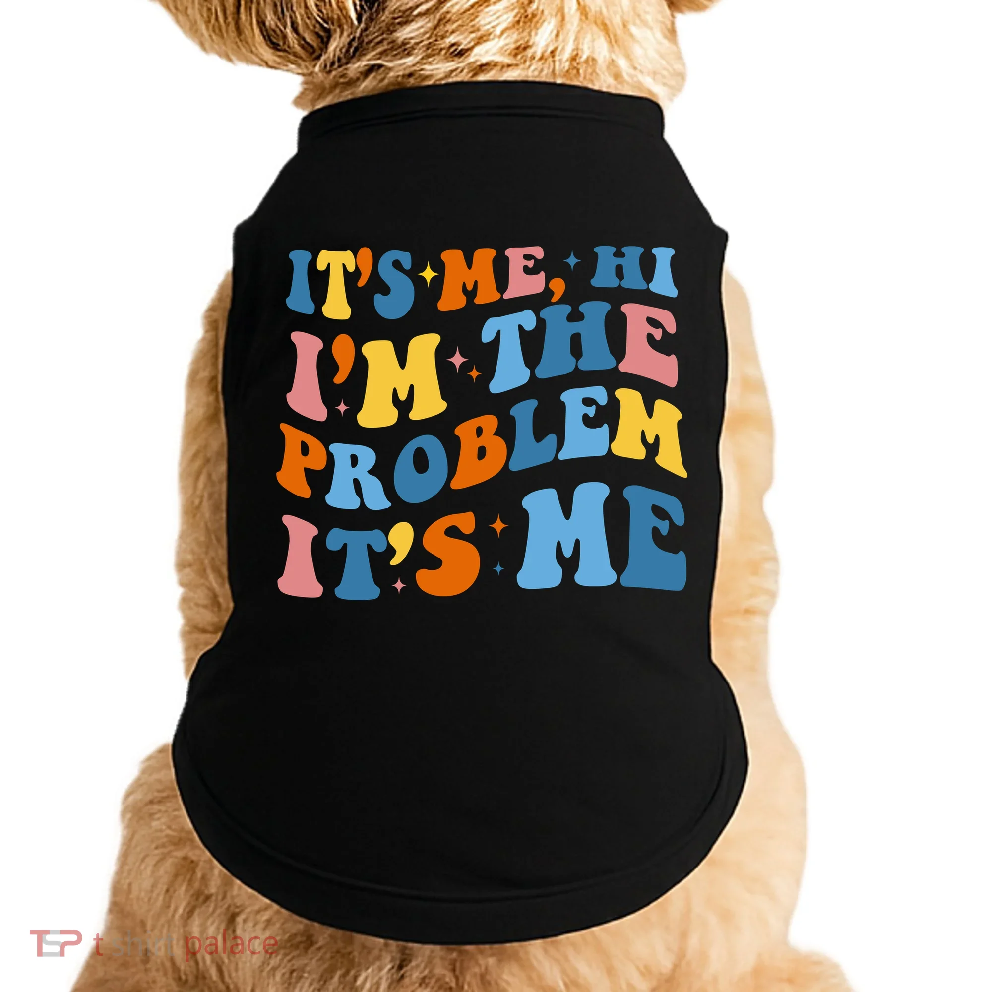 It's Me Hi I'm The Problem It's Me Funny Retro Doggie Tank
