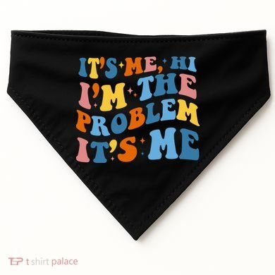 It's Me Hi I'm The Problem It's Me Funny Retro USA-Made Doggie Bandana
