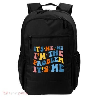 It's Me Hi I'm The Problem It's Me Funny Retro Backpack