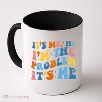 It's Me Hi I'm The Problem It's Me Funny Retro Coffee Mug thumb 0