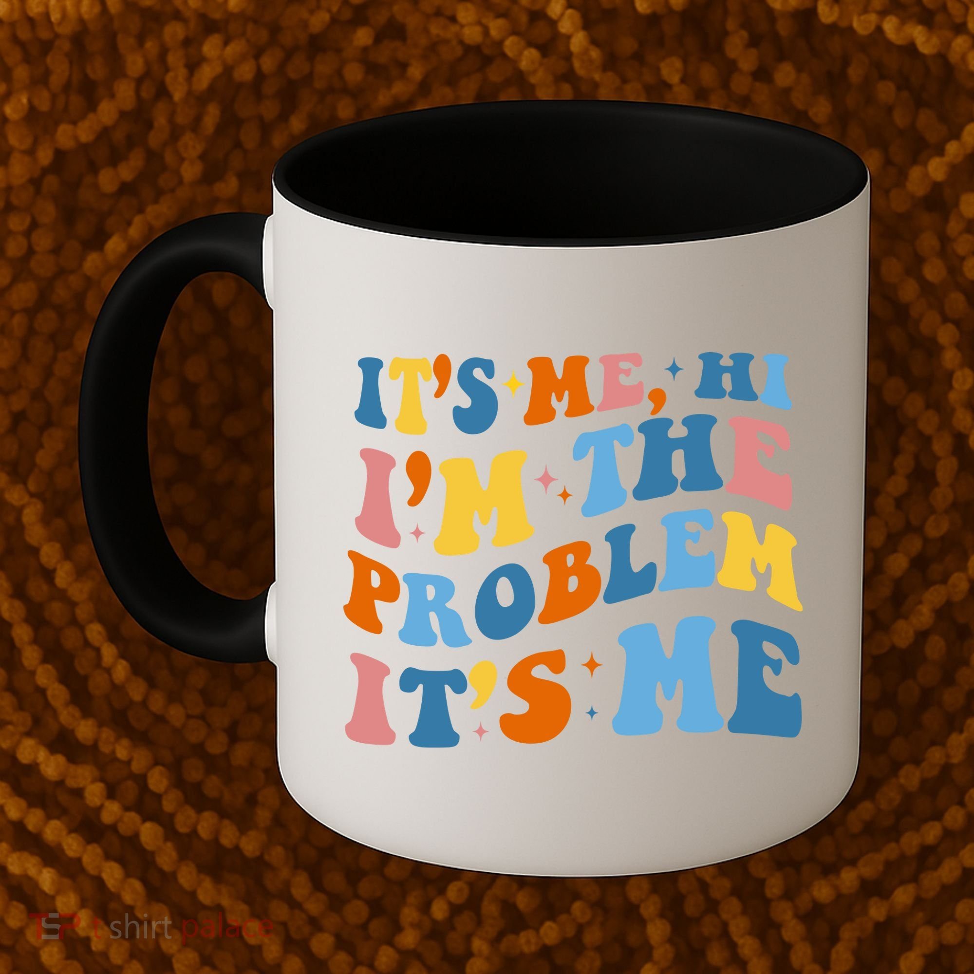 It's Me Hi I'm The Problem It's Me Funny Retro Coffee Mug