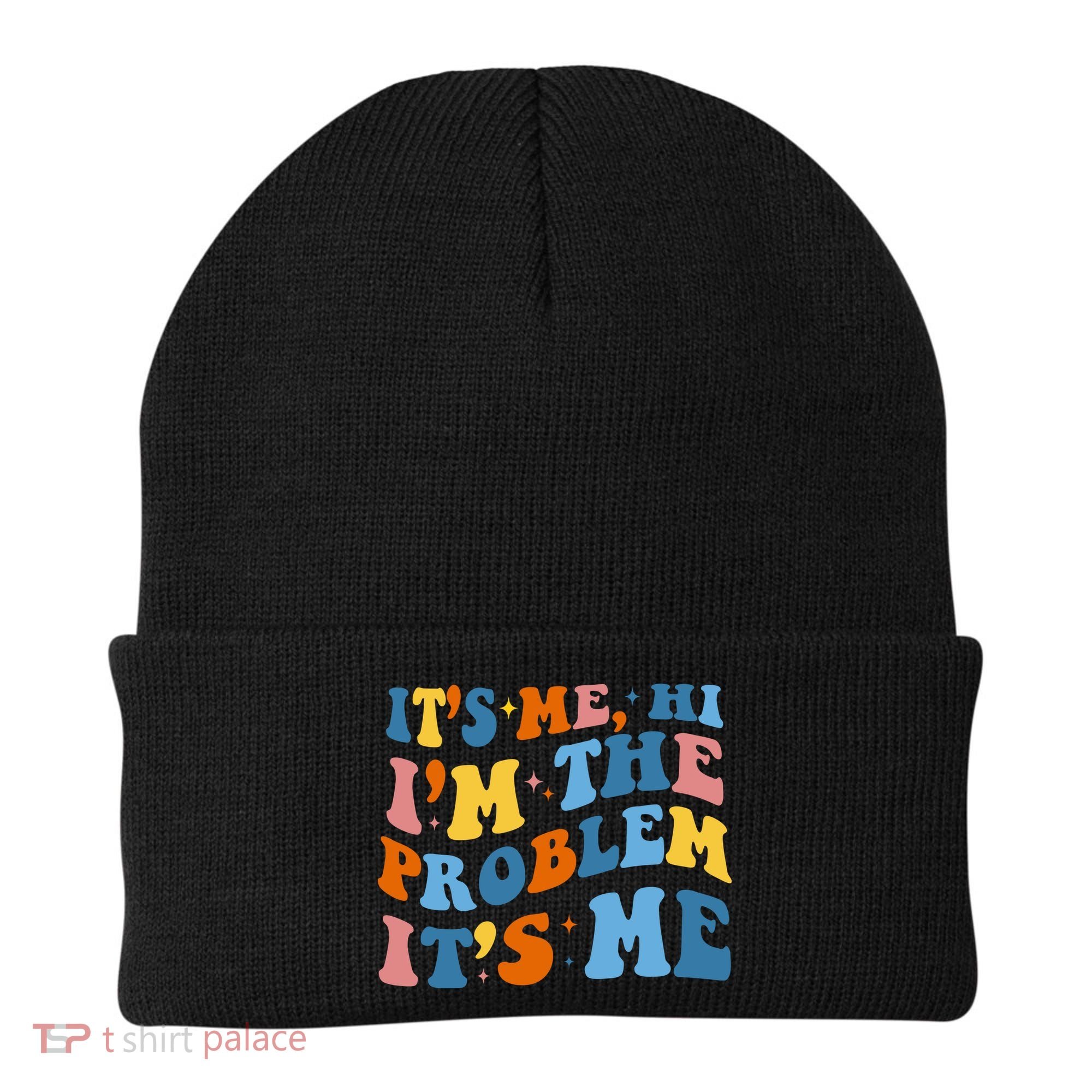 It's Me Hi I'm The Problem It's Me Funny Retro Beanie