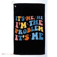 It's Me Hi I'm The Problem It's Me Funny Retro Golf Towel thumb 0