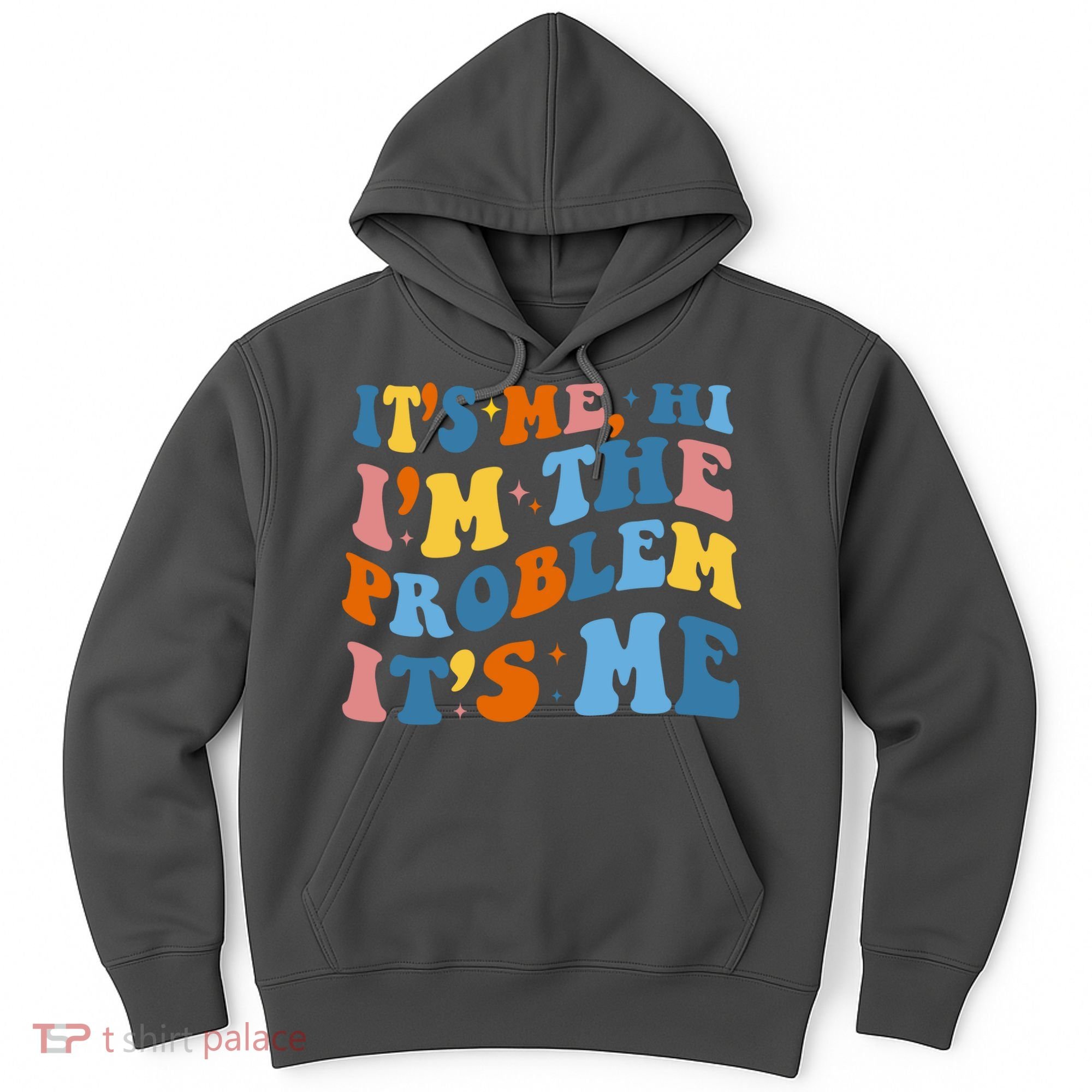 It's Me Hi I'm The Problem It's Me Funny Retro Hoodie