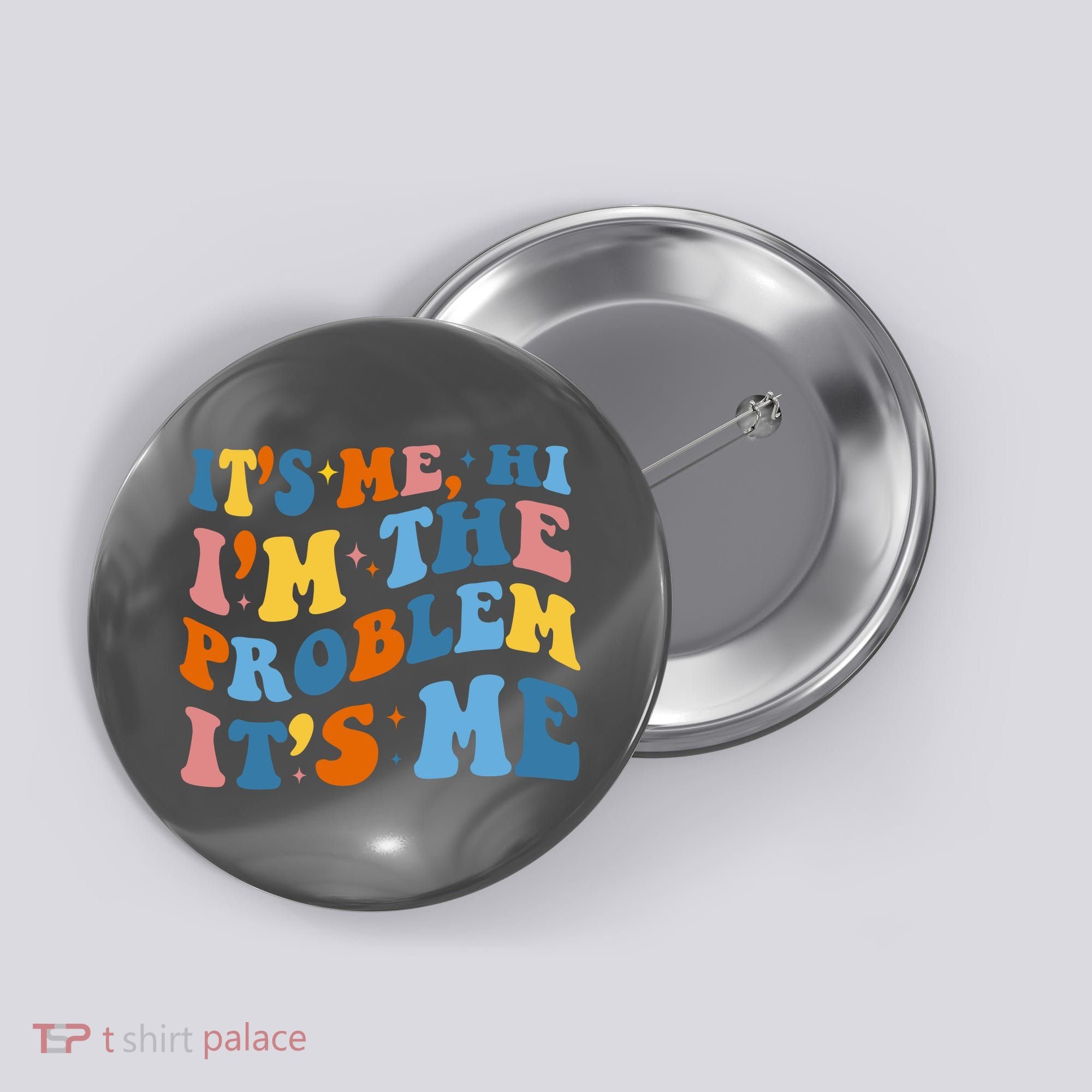 It's Me Hi I'm The Problem It's Me Funny Retro Button