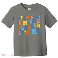 It's Me Hi I'm The Problem It's Me Funny Retro Toddler T-Shirt thumb 0
