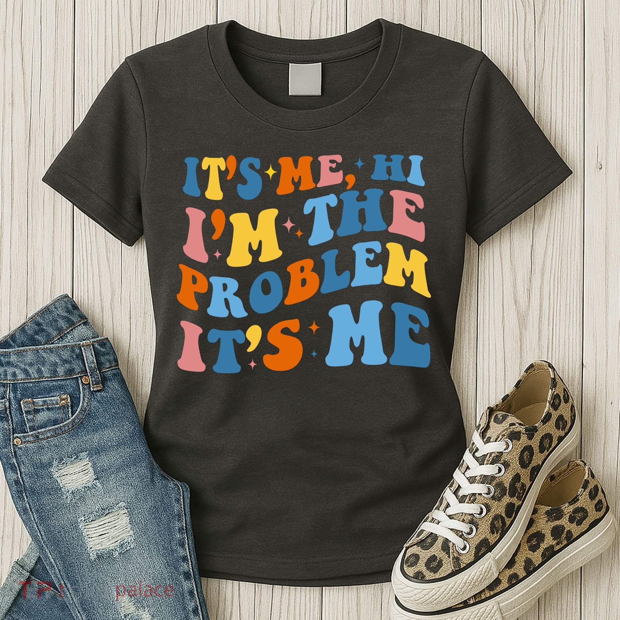 It's Me Hi I'm The Problem It's Me Funny Retro Women's T-Shirt