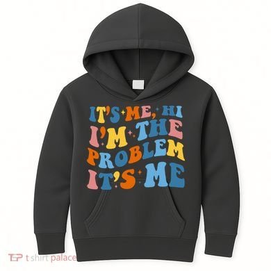 It's Me Hi I'm The Problem It's Me Funny Retro Kids Hoodie
