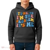 It's Me Hi I'm The Problem It's Me Funny Retro Kids Hoodie thumb 4