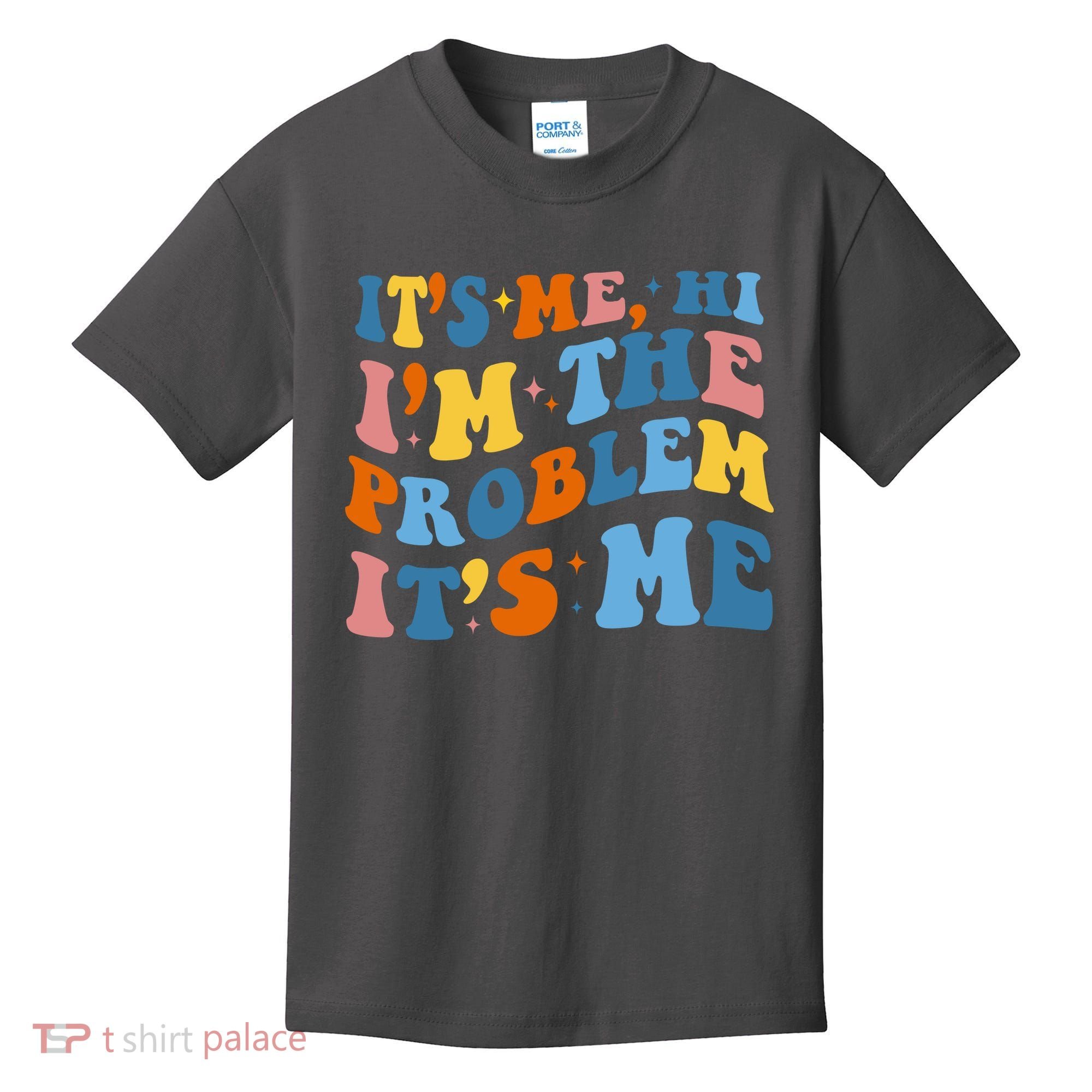 It's Me Hi I'm The Problem It's Me Funny Retro Kids T-Shirt