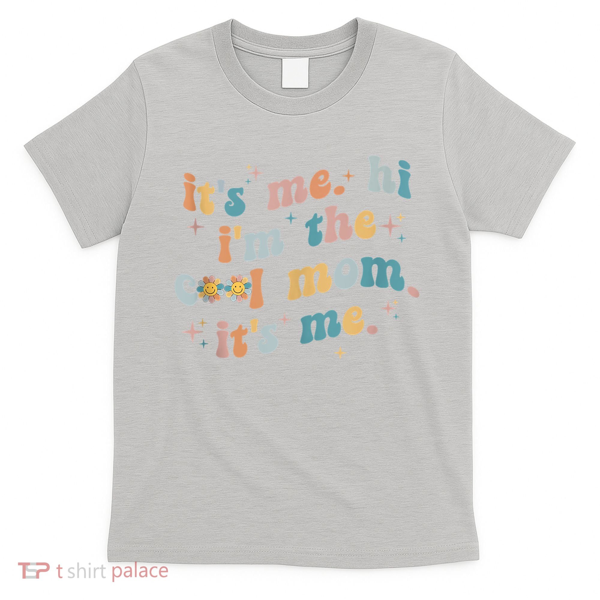 It's Me Hi I'm The Cool Mom It's Me Groovy Retro T-Shirt
