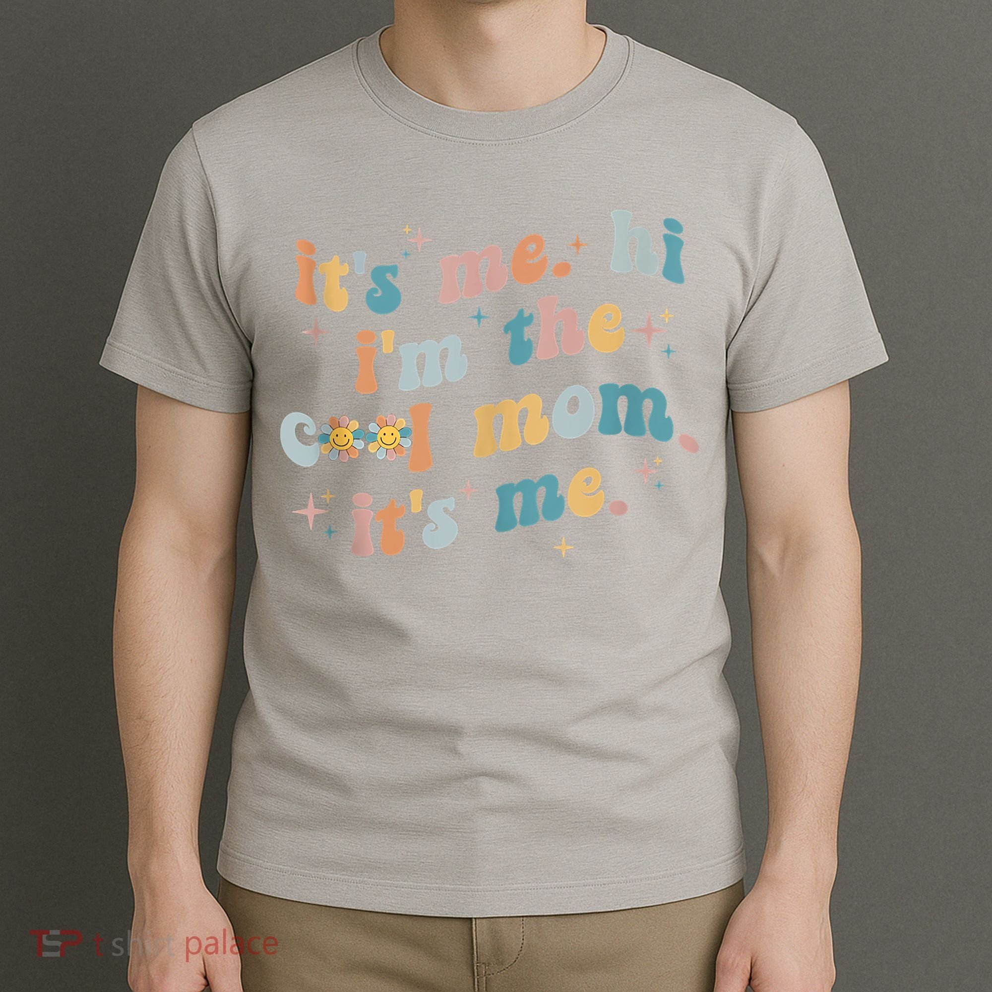 It's Me Hi I'm The Cool Mom It's Me Groovy Retro T-Shirt