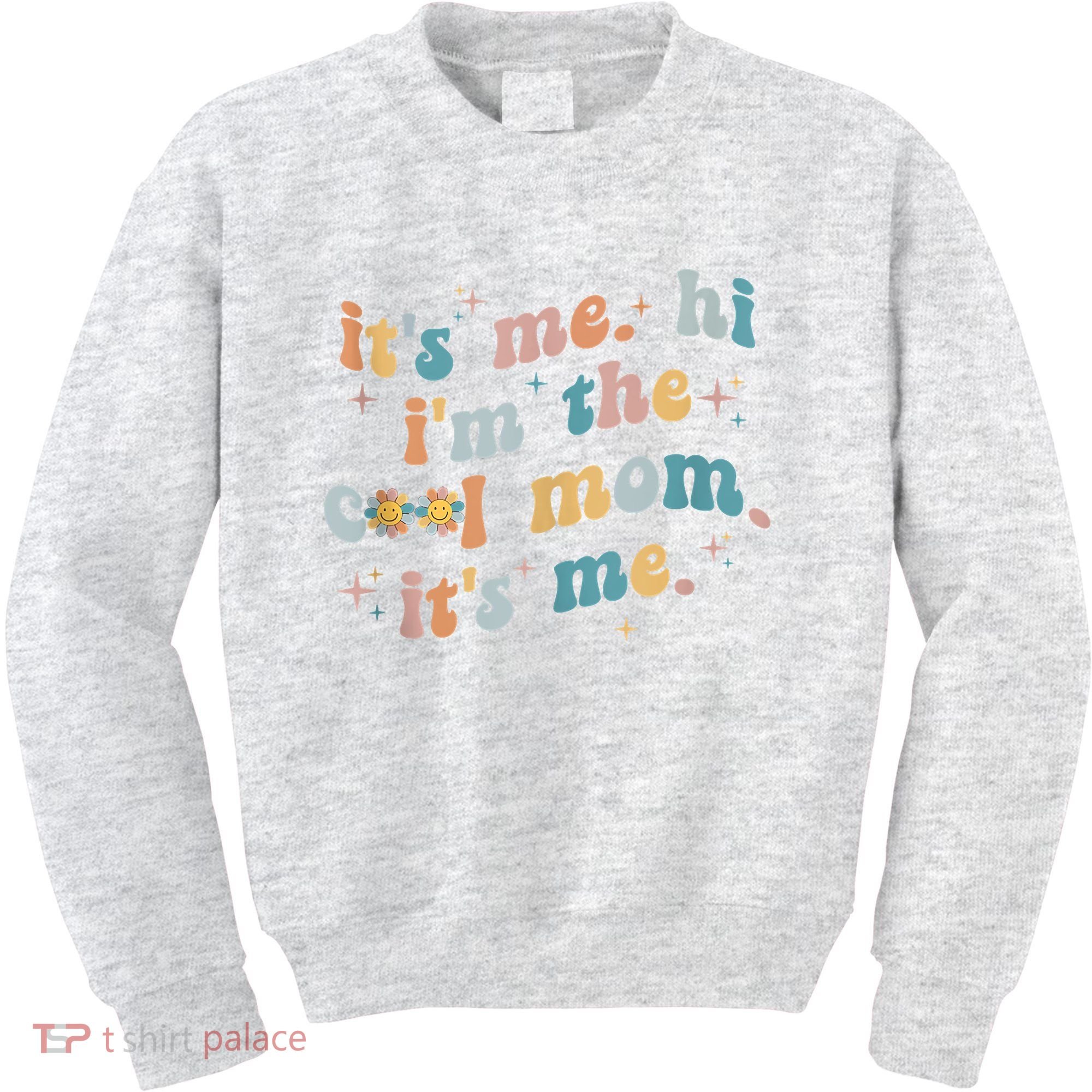 It's Me Hi I'm The Cool Mom It's Me Groovy Retro Kids Sweatshirt