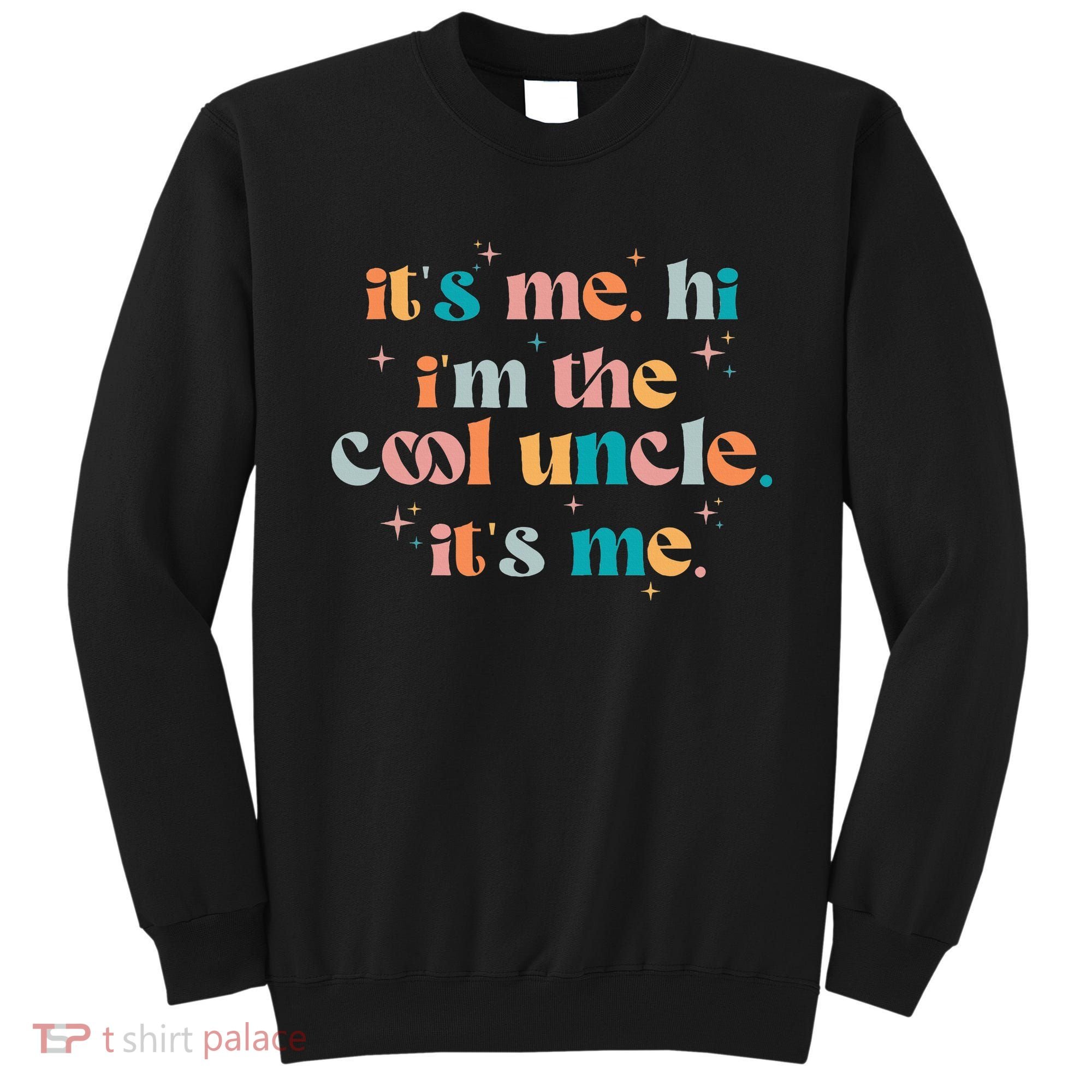 Its Me Hi Im The Cool Uncle Its Me Groovy Family Matching Sweatshirt