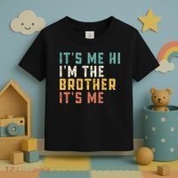 It's Me Hi I'm The Brother It's Me Funny Daddy Brother Toddler T-Shirt thumb 3