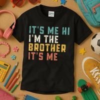 It's Me Hi I'm The Brother It's Me Funny Daddy Brother Kids T-Shirt thumb 3