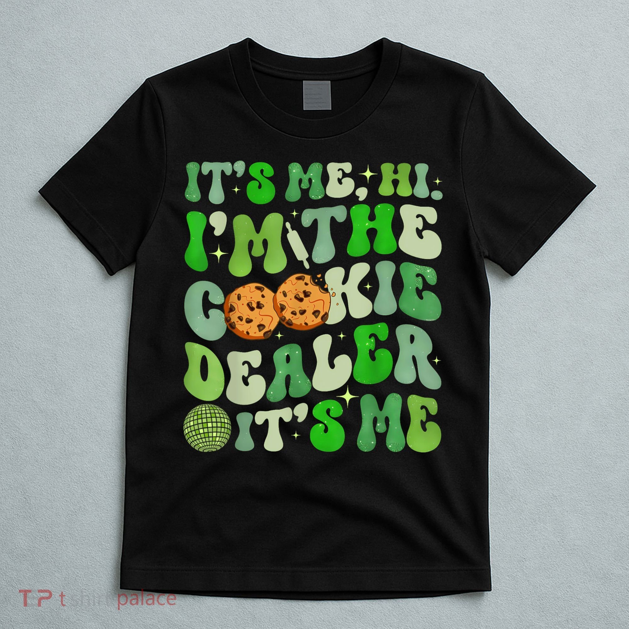 Its Me Hi Im The Cookie Dealer Girl Scout Troop Scouting T-Shirt