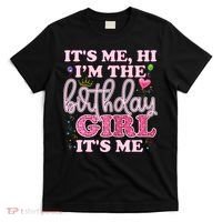 Its Me Hi Im The Birthday Girl Its Me Birthday Party T-Shirt thumb 0