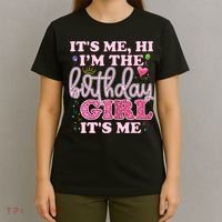 Its Me Hi Im The Birthday Girl Its Me Birthday Party T-Shirt thumb 4
