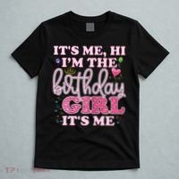 Its Me Hi Im The Birthday Girl Its Me Birthday Party T-Shirt thumb 5