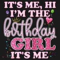 Its Me Hi Im The Birthday Girl Its Me Birthday Party T-Shirt thumb 7