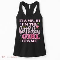 Its Me Hi Im The Birthday Girl Its Me Birthday Party Women's Tank Top thumb 0