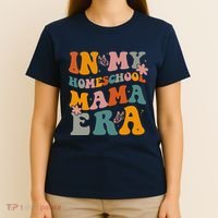 In My Homeschool Mama Era Funny Mom Teacher Gift T-Shirt thumb 4
