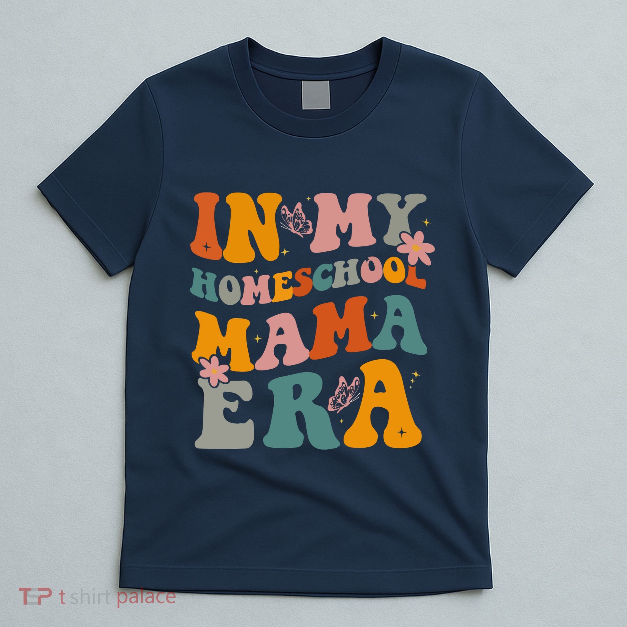 In My Homeschool Mama Era Funny Mom Teacher Gift T-Shirt