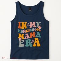 In My Homeschool Mama Era Funny Mom Teacher Gift Tank Top thumb 2